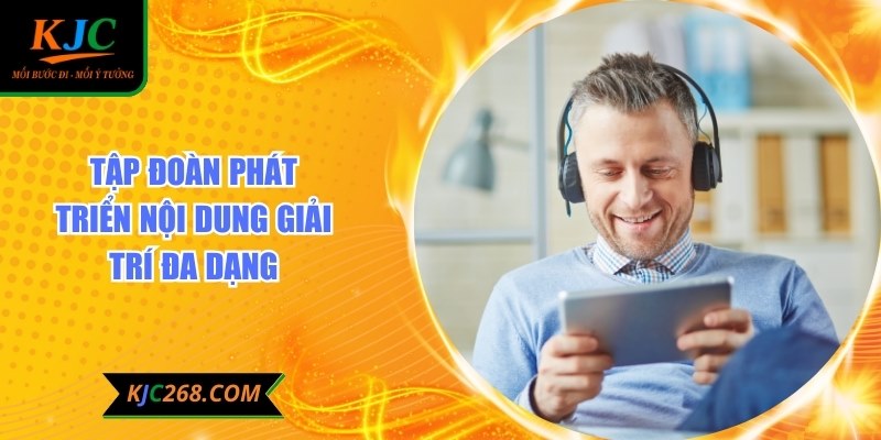 Tập đoàn phát triển nội dung giải trí đa dạng