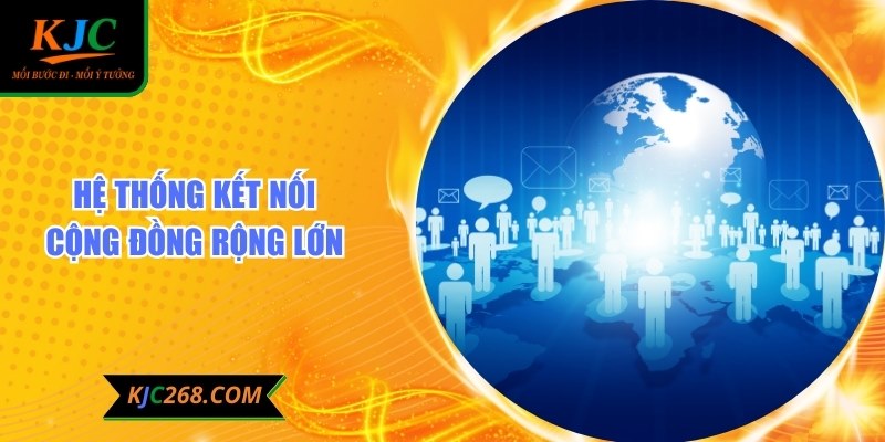 Hệ thống kết nối cộng đồng rộng lớn