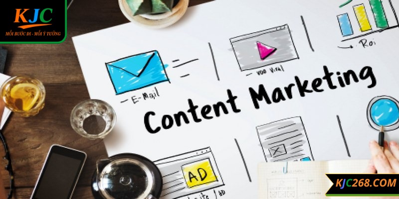 Content marketing KJC sáng tạo những nội dung mới